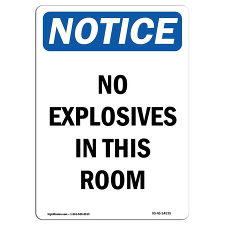 Signmission Safety Sign, OSHA Notice, 10" Height, Rigid Plastic, No Explosives In This Room Sign, Portrait OS-NS-P-710-V-14539